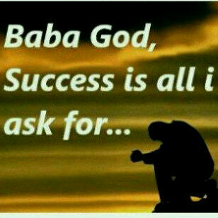 Baba_God_Success_Is_All_I_Ask_For.png